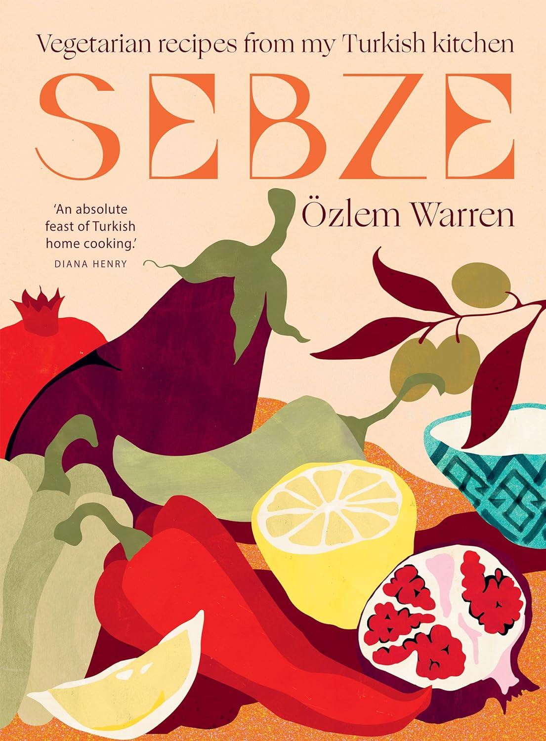 Sebze: Vegeterian Recipes From My Turkish Kitchen (HB) Cookbook featuing colorful illustration of vegetables