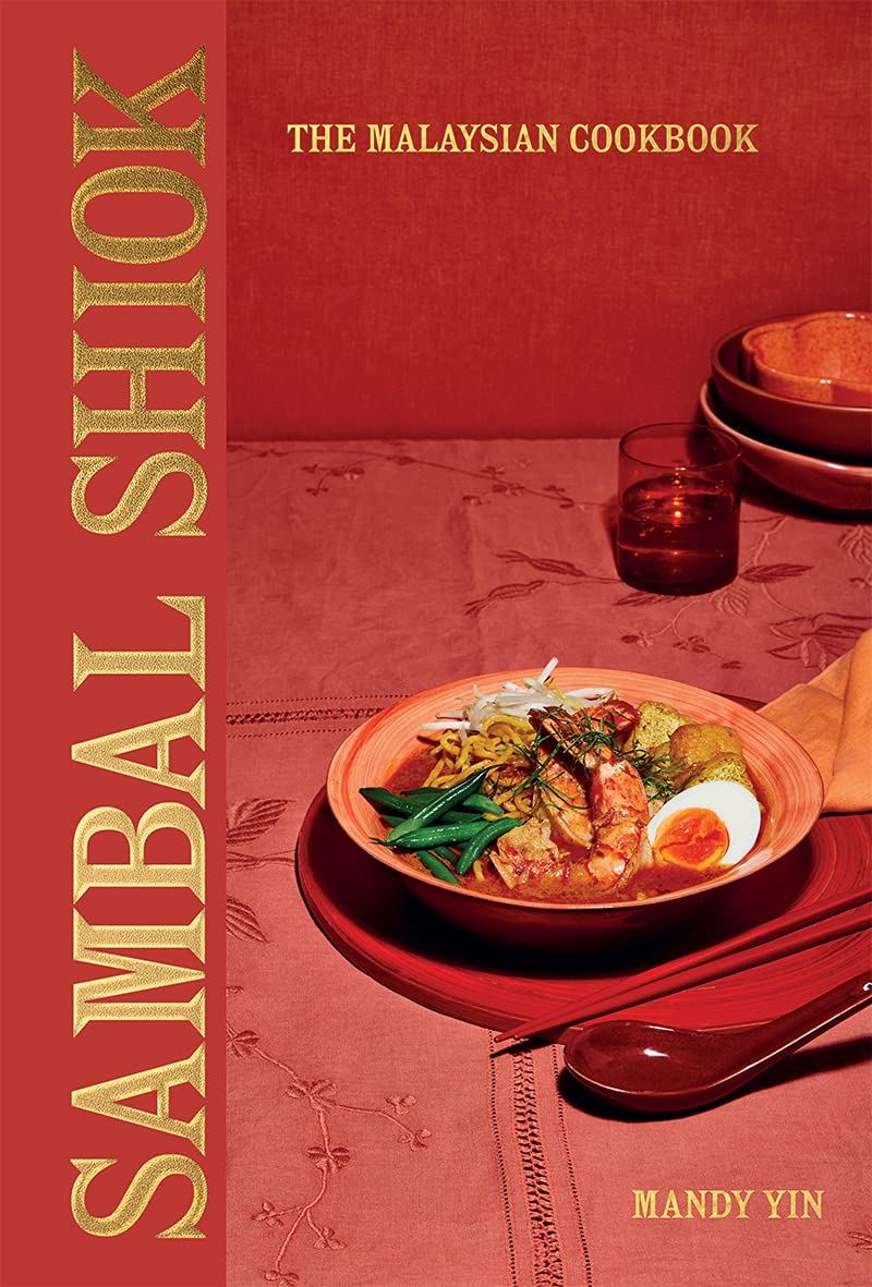 Sambal Shiok: The Malaysian Cookbook with Hard Cover