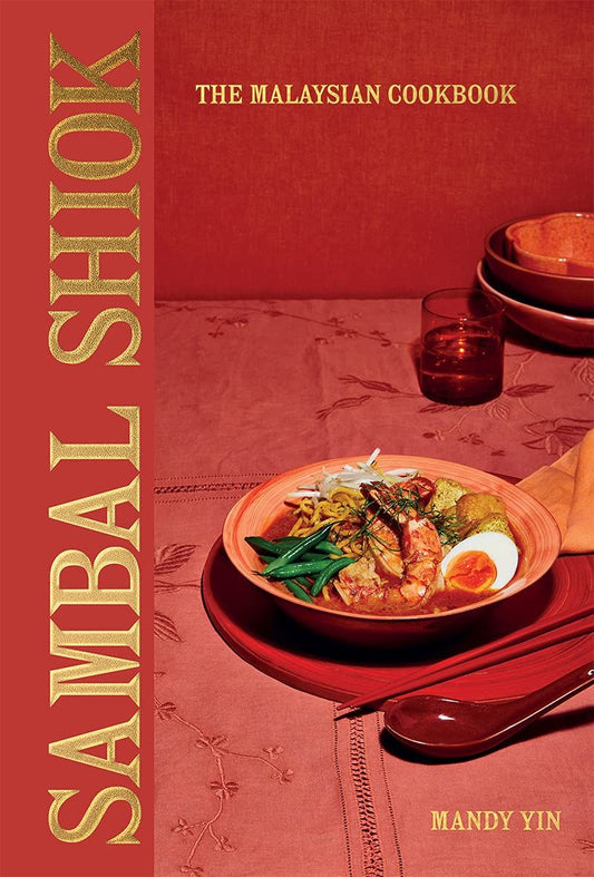 Sambal Shiok: The Malaysian Cookbook with Hard Cover