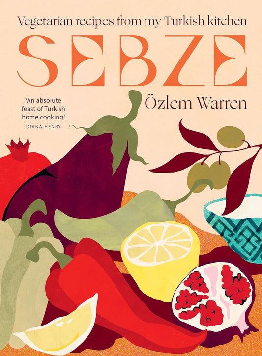 Sebze: Vegeterian Recipes From My Turkish Kitchen (HB) Cookbook featuing colorful illustration of vegetables 